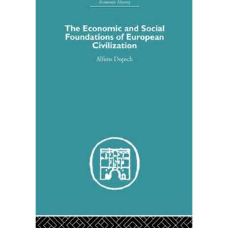 The Economic and Social Foundations of European Civilization