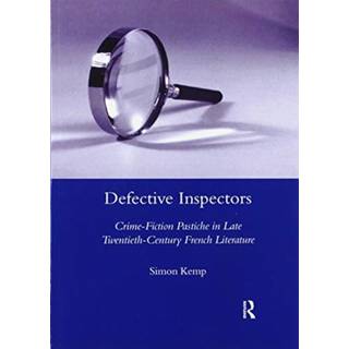 Defective Inspectors: Crime-fiction Pastiche in Late Twentieth-century French Literature