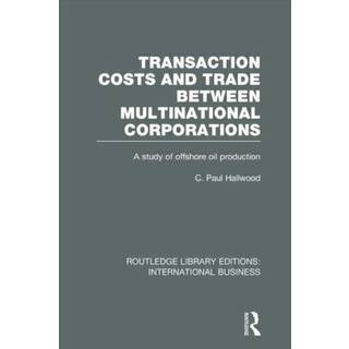 Transaction Costs & Trade Between Multinational Corporations (RLE International Business)