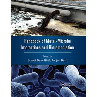 Handbook of Metal-Microbe Interactions and Bioremediation