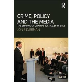 Crime, Policy and the Media