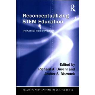 Reconceptualizing STEM Education