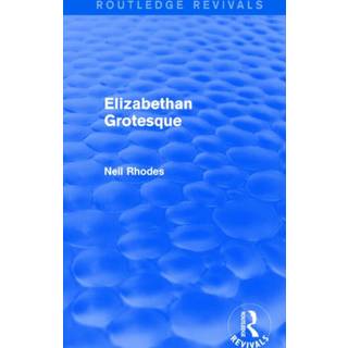 Elizabethan Grotesque (Routledge Revivals)