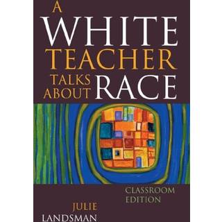 A White Teacher Talks about Race