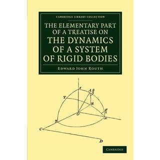 The Elementary Part of a Treatise on the Dynamics of a System of Rigid Bodies