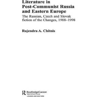 Literature in Post-Communist Russia and Eastern Europe
