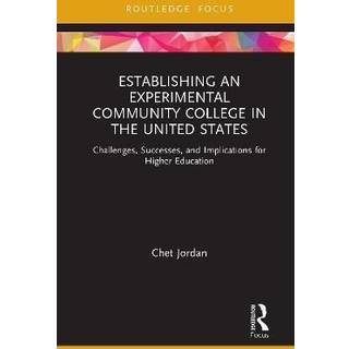 Establishing an Experimental Community College in the United States