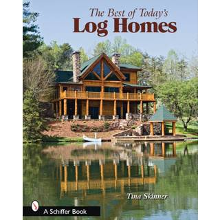 The Best of Today's Log Homes