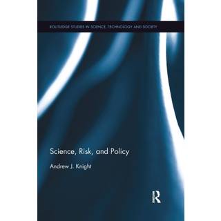 Science, Risk, and Policy (4, 2019) | Andrew J. Knight