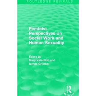 Feminist Perspectives on Social Work and Human Sexuality