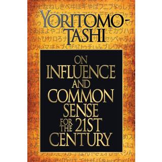 On Influence and Common Sense for the 21st Century