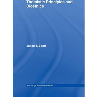 Thomistic Principles and Bioethics