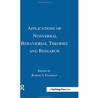 Applications of Nonverbal Behavioral Theories and Research