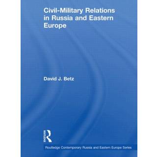Civil-Military Relations in Russia and Eastern Europe