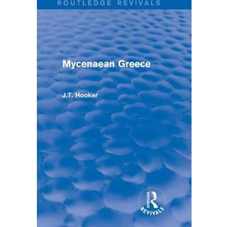 Mycenaean Greece (Routledge Revivals)
