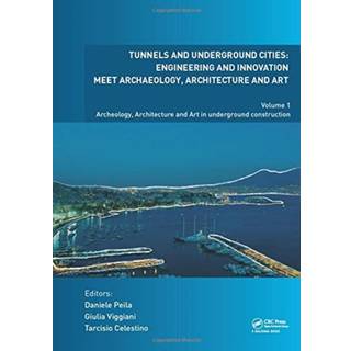 Tunnels and Underground Cities. Engineering and Innovation Meet Archaeology, Architecture and Art