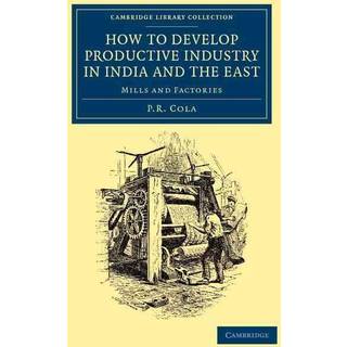 How to Develop Productive Industry in India and the East