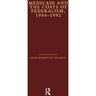 Medicaid and the Costs of Federalism, 1984-1992