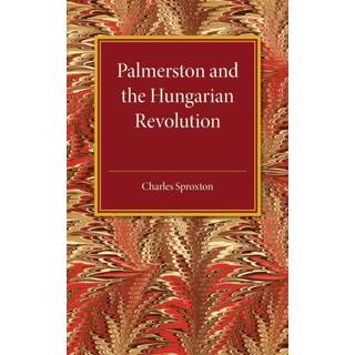 Palmerston and the Hungarian Revolution