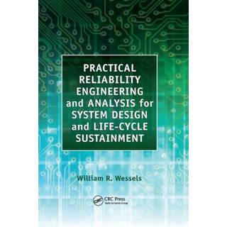 Practical Reliability Engineering and Analysis for System Design and Life-Cycle Sustainment