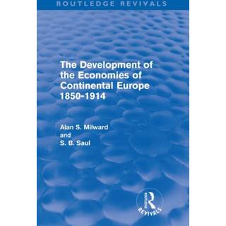 The Development of the Economies of Continental Europe 1850-1914