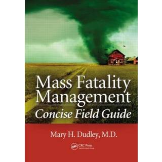 Mass Fatality Management Concise Field Guide