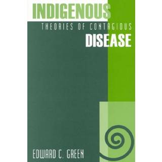 Indigenous Theories of Contagious Disease