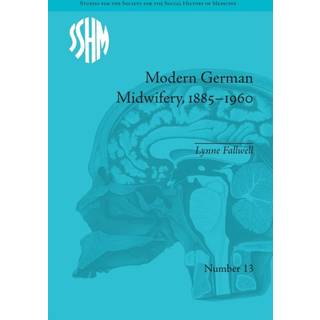 Modern German Midwifery, 1885–1960