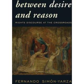 Between Desire and Reason