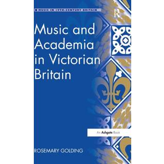 Music and Academia in Victorian Britain