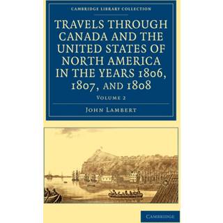 Travels through Canada and the United States of North America in the Years 1806, 1807, and 1808