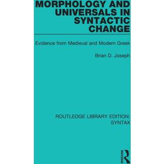 Morphology and Universals in Syntactic Change
