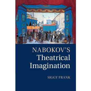 Nabokov's Theatrical Imagination