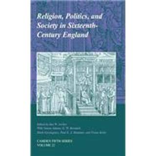Religion, Politics, and Society in Sixteenth-Century England