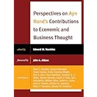 Perspectives on Ayn Rand's Contributions to Economic and Business Thought