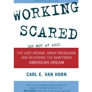 Working Scared (Or Not at All)
