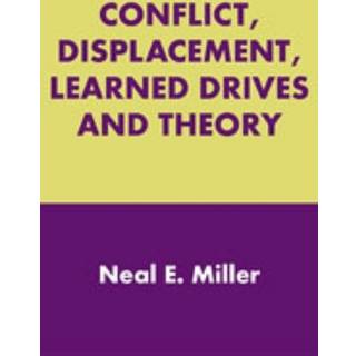 Conflict, Displacement, Learned Drives and Theory