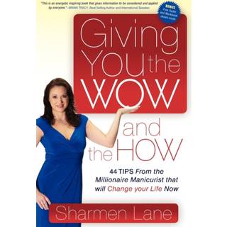 Giving You the WOW and the HOW