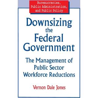 Downsizing the Federal Government