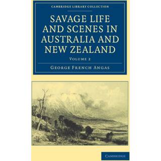 Savage Life and Scenes in Australia and New Zealand