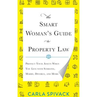 The Smart Woman's Guide to Property Law