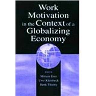 Work Motivation in the Context of A Globalizing Economy