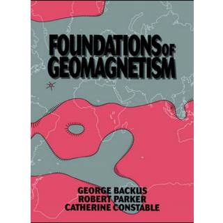 Foundations of Geomagnetism