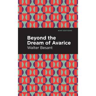 Beyond the Dreams of Avarice