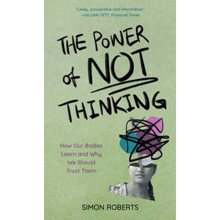 The Power of Not Thinking