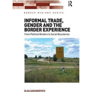 Informal Trade, Gender and the Border Experience