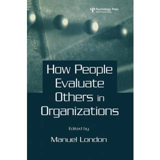 How People Evaluate Others in Organizations