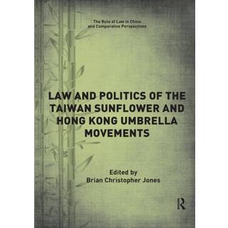 Law and Politics of the Taiwan Sunflower and Hong Kong Umbrella Movements