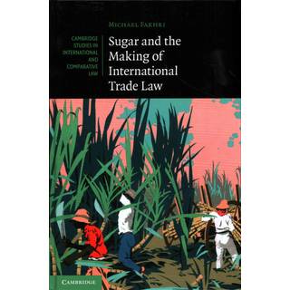 Sugar and the Making of International Trade Law