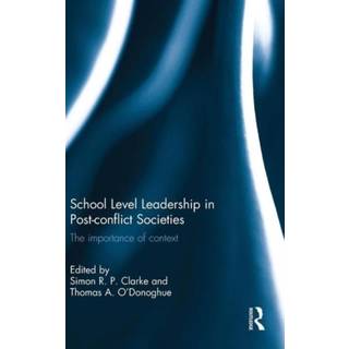School Level Leadership in Post-conflict Societies